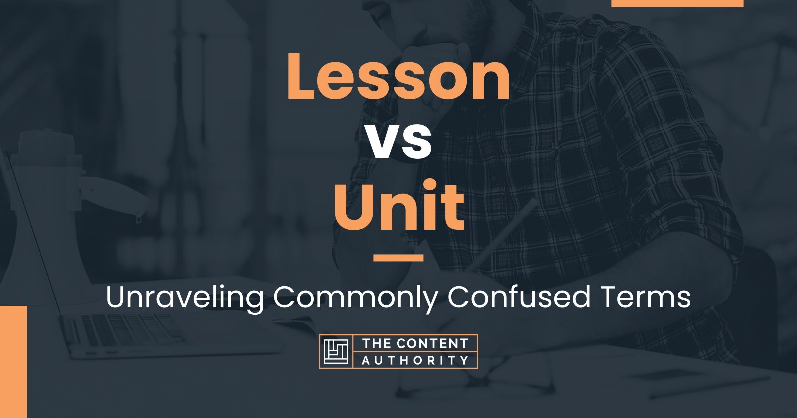 Lesson vs Unit: Unraveling Commonly Confused Terms