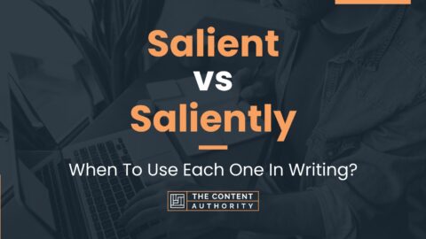 Salient vs Saliently: When To Use Each One In Writing?