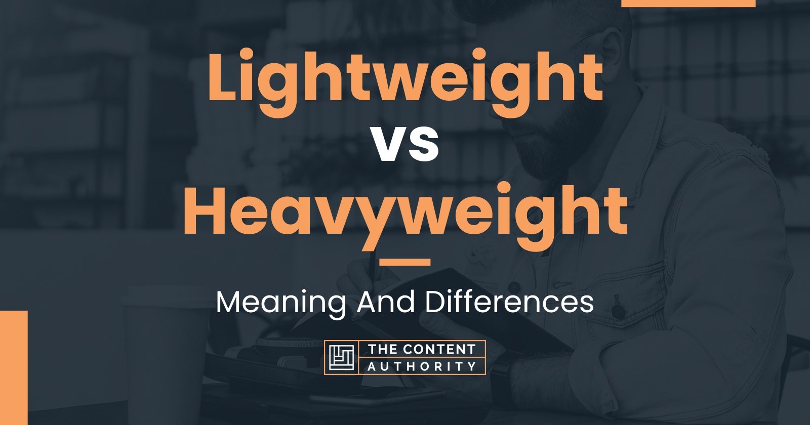 lightweight-vs-heavyweight-meaning-and-differences