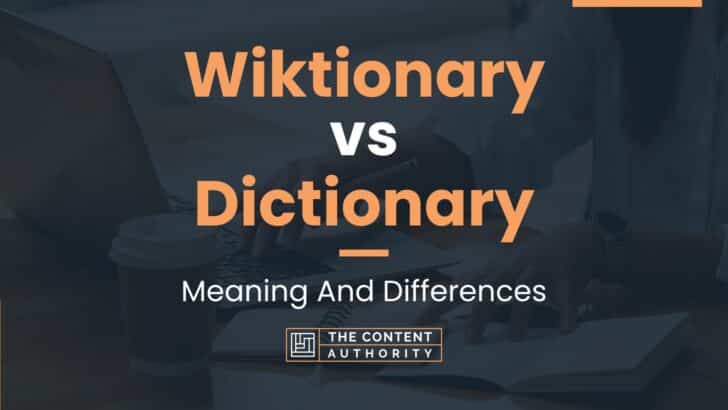 Wiktionary vs Dictionary: Meaning And Differences