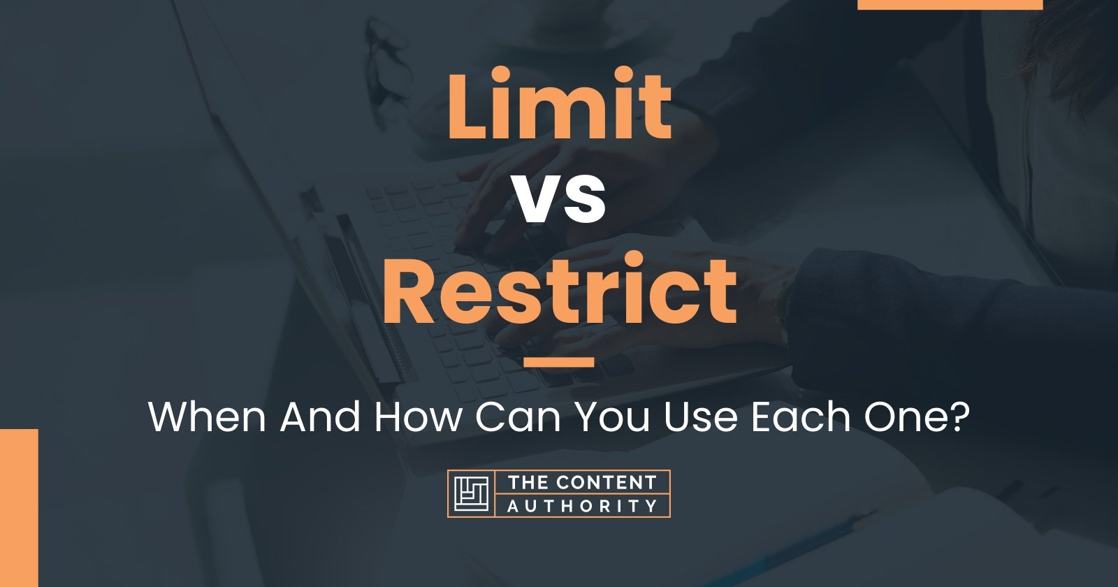 Limit vs Restrict: When And How Can You Use Each One?