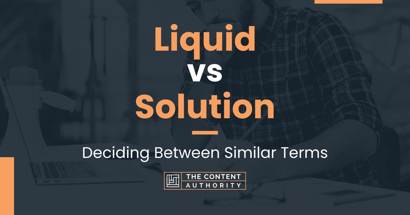 Liquid vs Solution Deciding Between Similar Terms