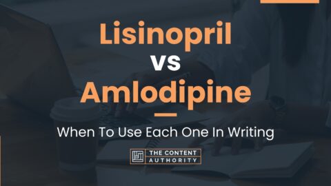 Lisinopril vs Amlodipine: When To Use Each One In Writing