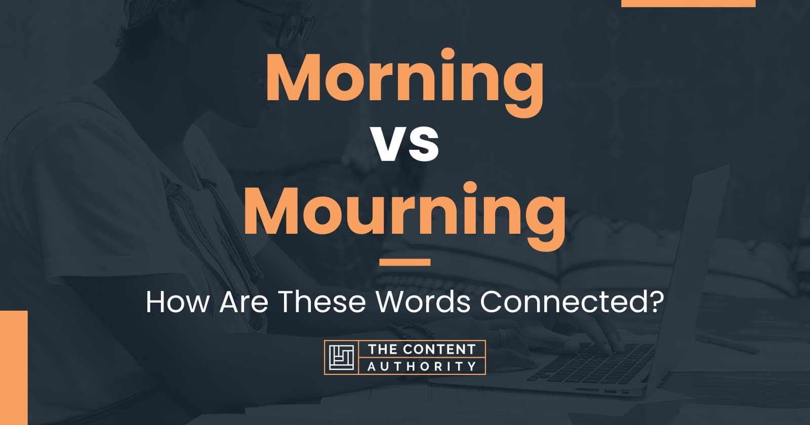 Morning vs Mourning: How Are These Words Connected?