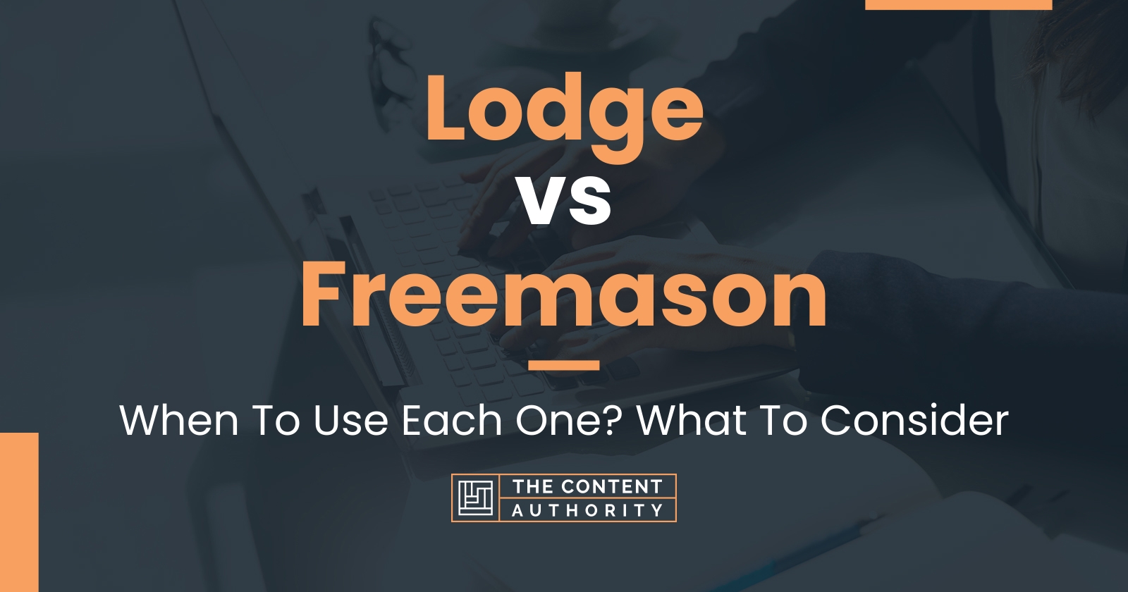 Lodge vs Freemason: When To Use Each One? What To Consider