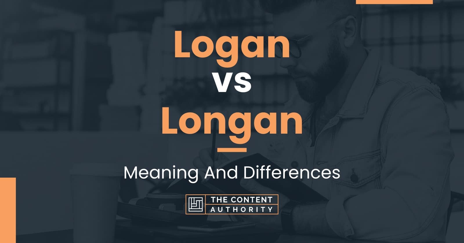 Logan Vs Longan Meaning And Differences