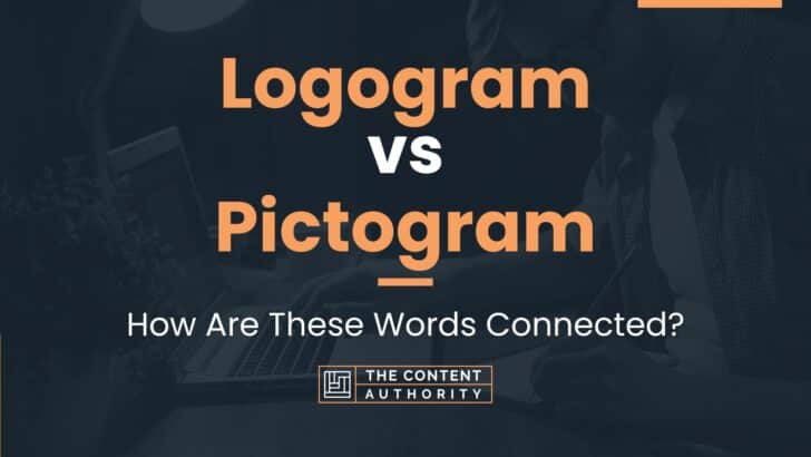 Logogram vs Pictogram: How Are These Words Connected?