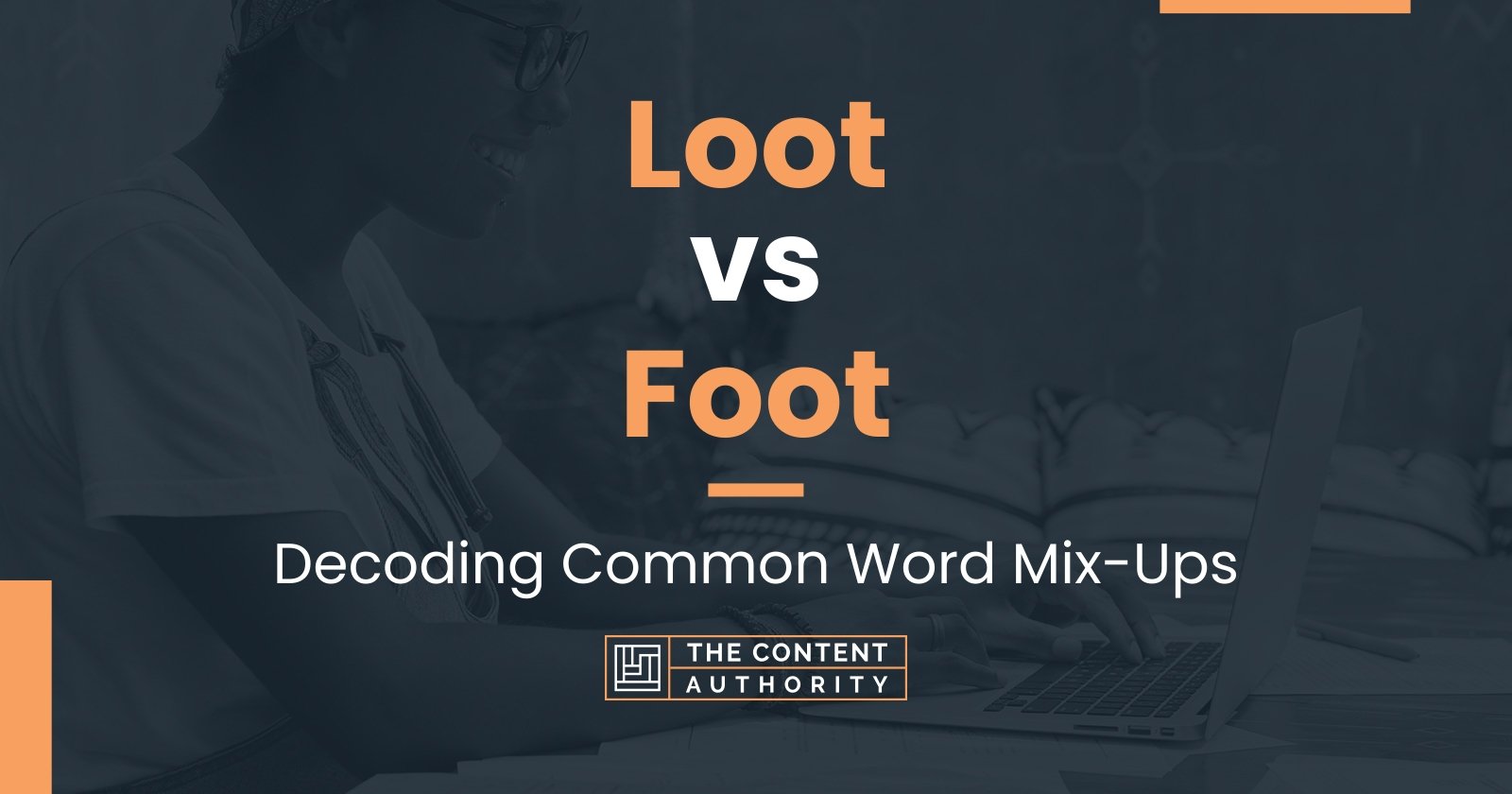 Loot vs Foot: Decoding Common Word Mix-Ups