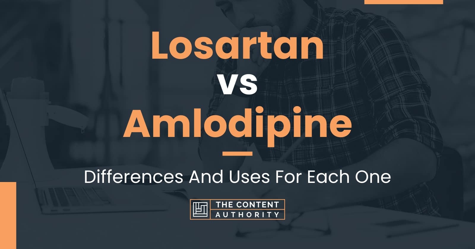 Losartan vs Amlodipine: Differences And Uses For Each One