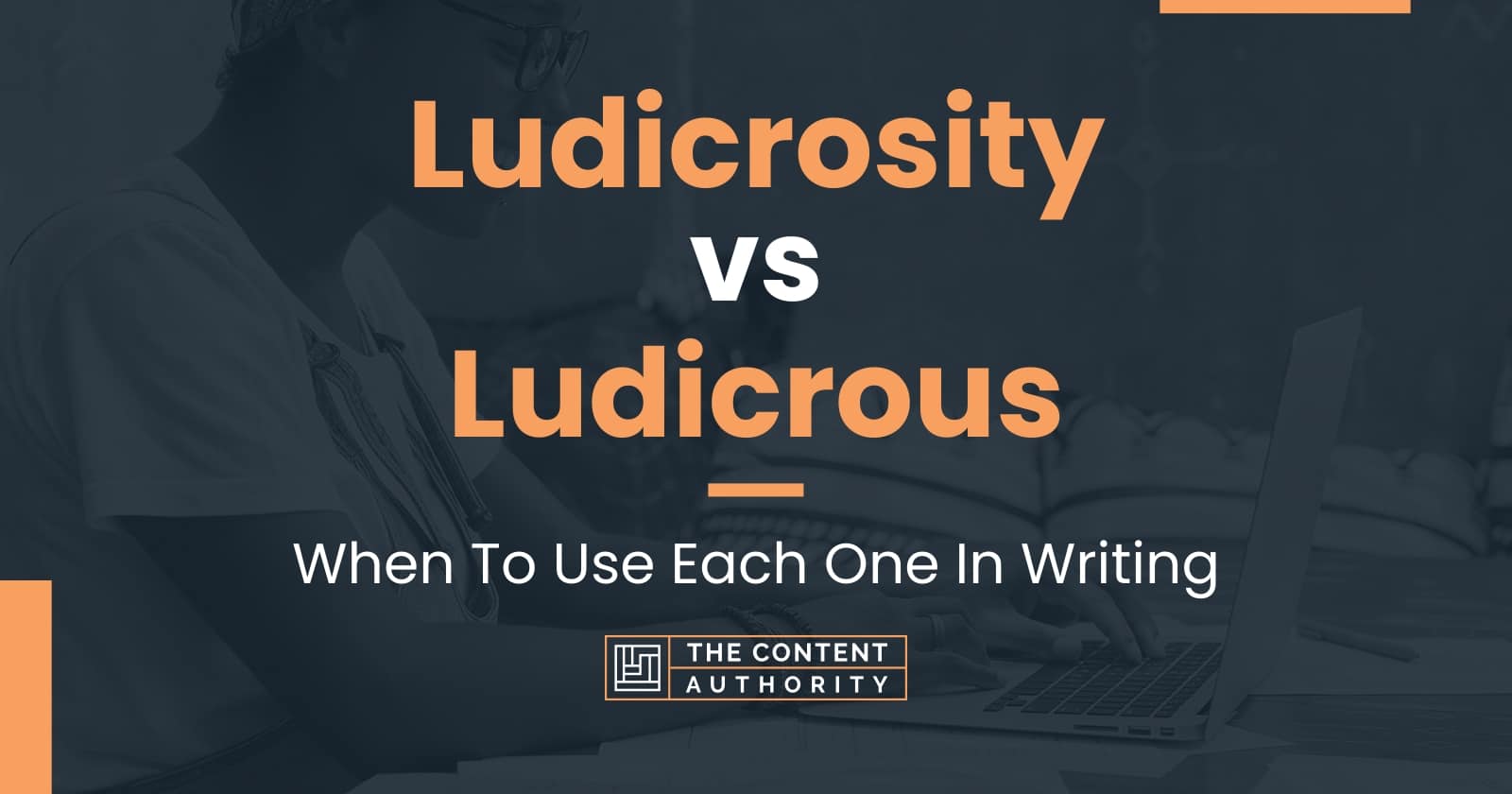 Ludicrosity vs Ludicrous: When To Use Each One In Writing