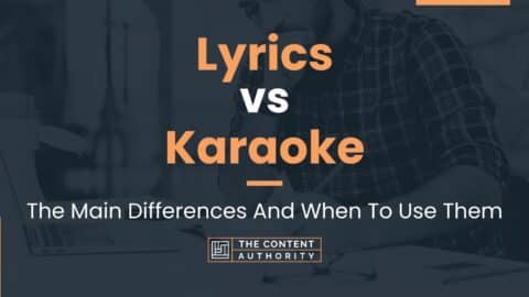 Lyrics vs Karaoke: The Main Differences And When To Use Them