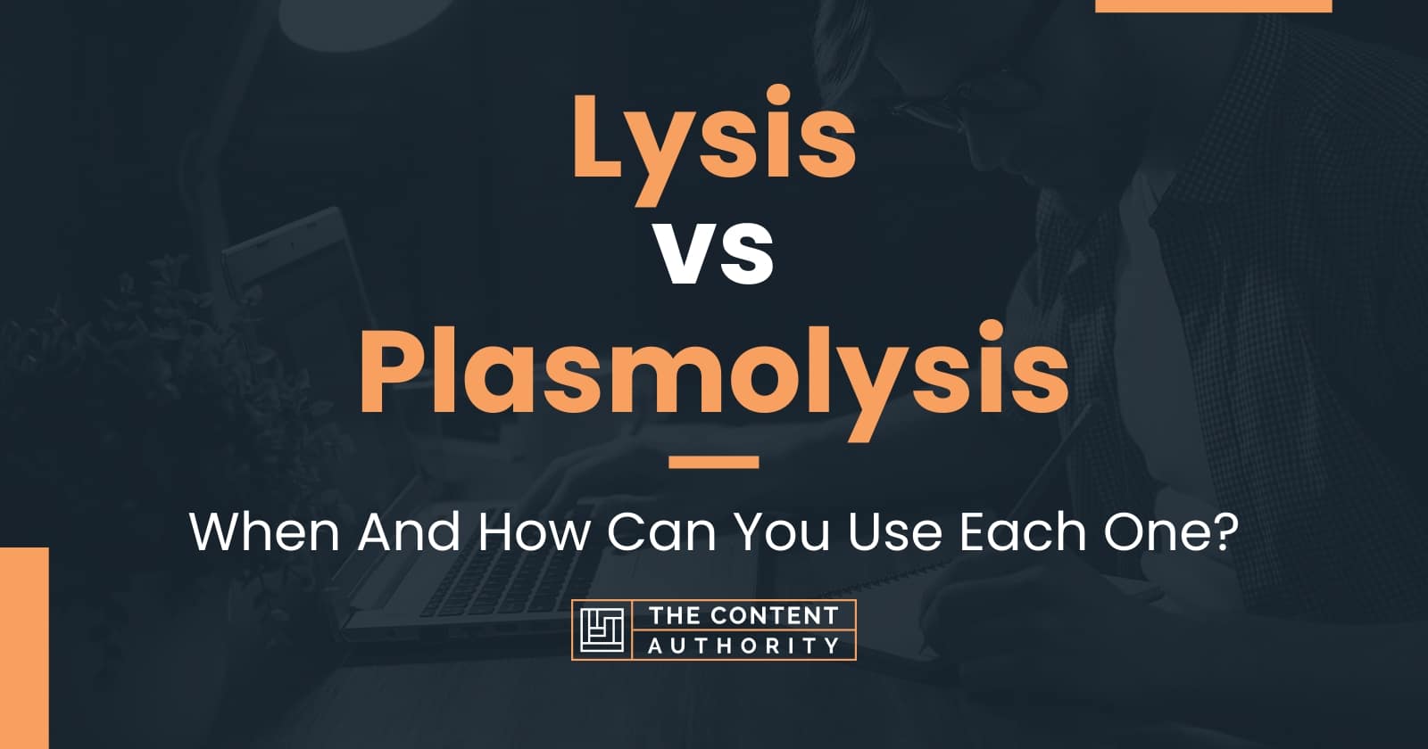 Lysis vs Plasmolysis: When And How Can You Use Each One?