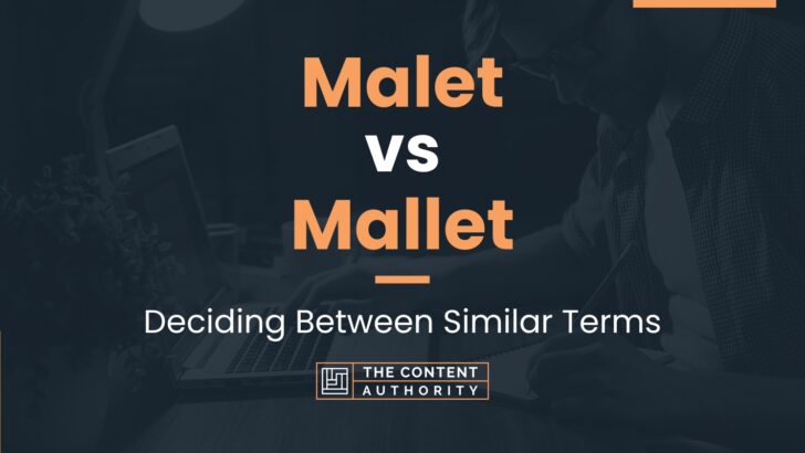 malet-vs-mallet-deciding-between-similar-terms