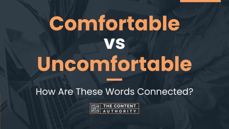 comfortable-vs-uncomfortable-how-are-these-words-connected