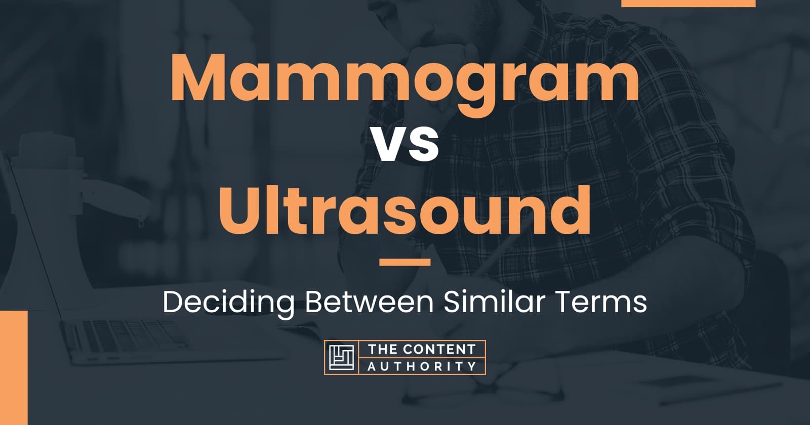 Mammogram Vs Ultrasound: Deciding Between Similar Terms