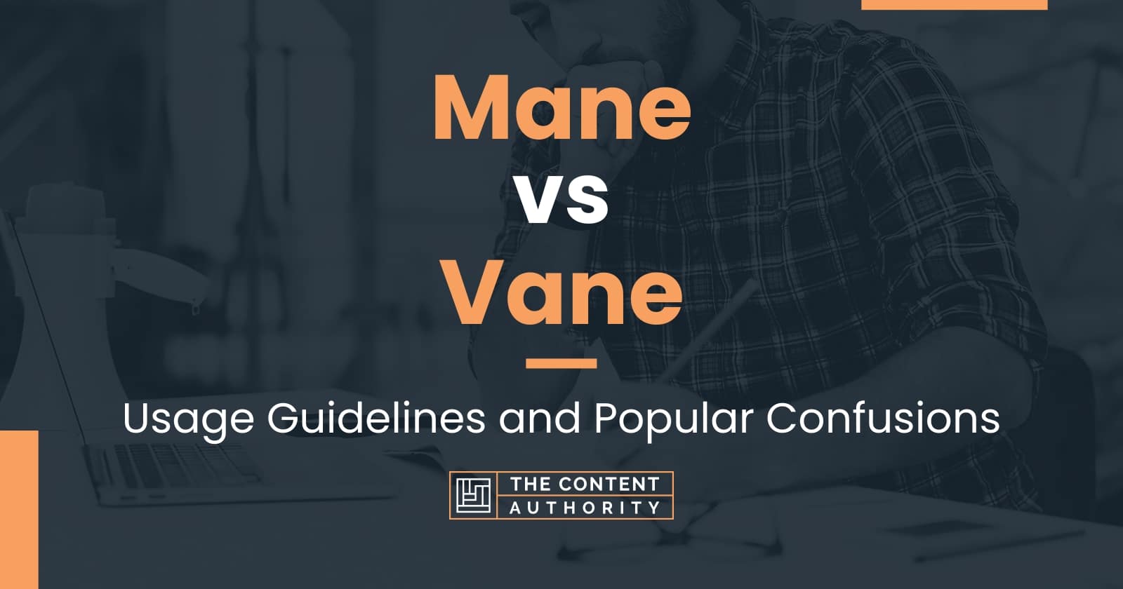 Mane vs Vane: Usage Guidelines and Popular Confusions