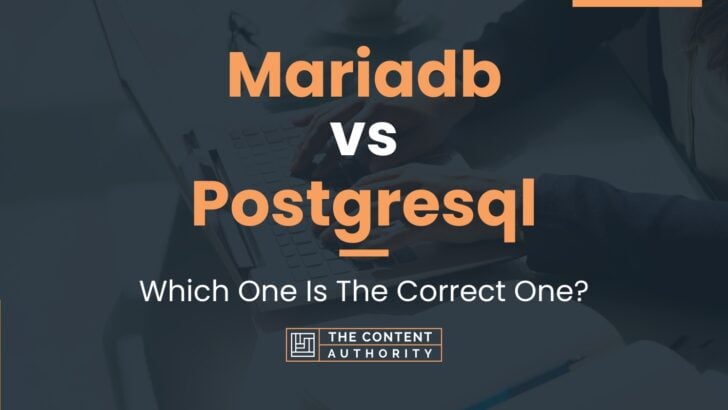 Mariadb Vs Postgresql Which One Is The Correct One