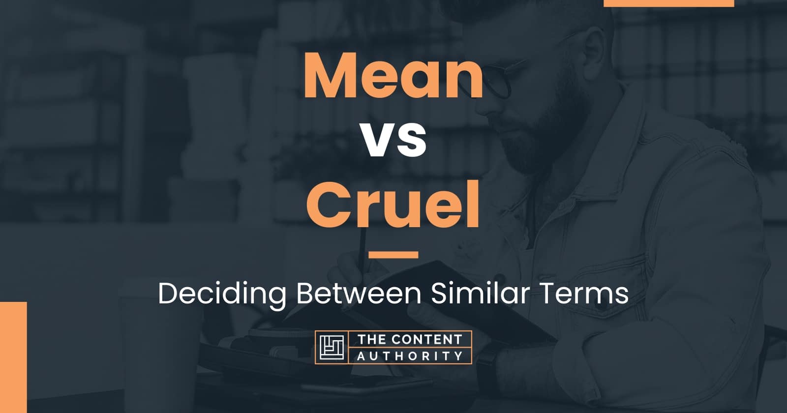 mean-vs-cruel-deciding-between-similar-terms