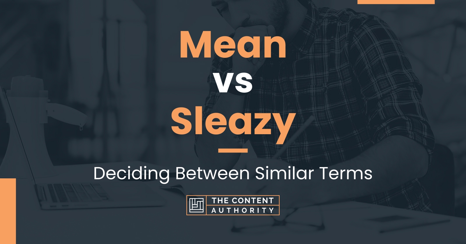 mean-vs-sleazy-deciding-between-similar-terms