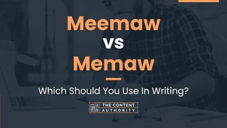 Meemaw vs Memaw: Which Should You Use In Writing?