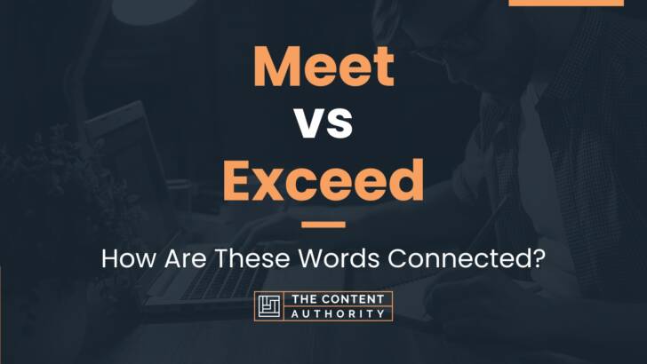 Meet vs Exceed: How Are These Words Connected?