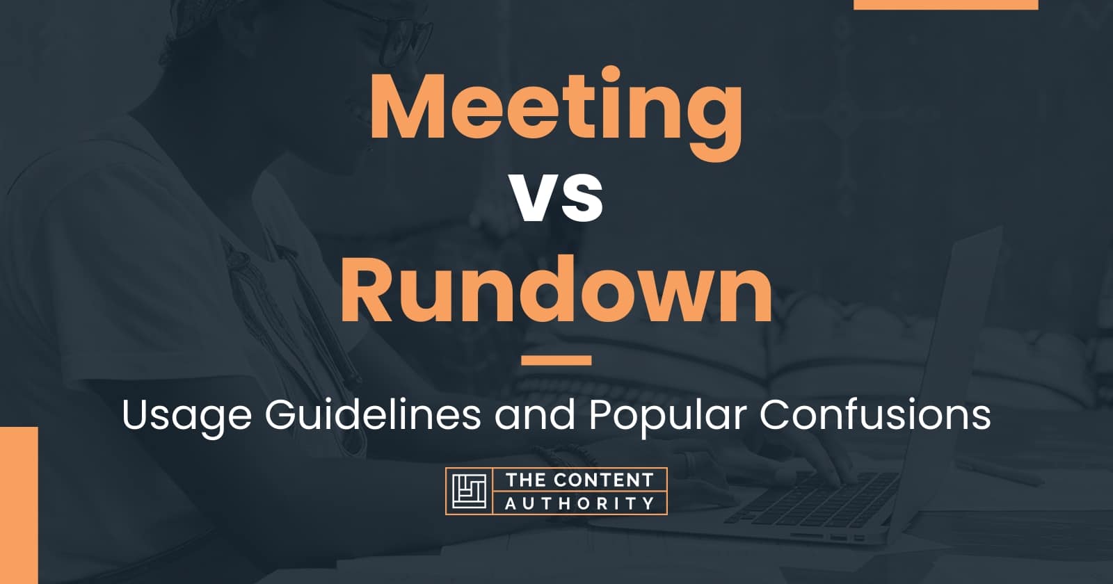 meeting-vs-rundown-usage-guidelines-and-popular-confusions