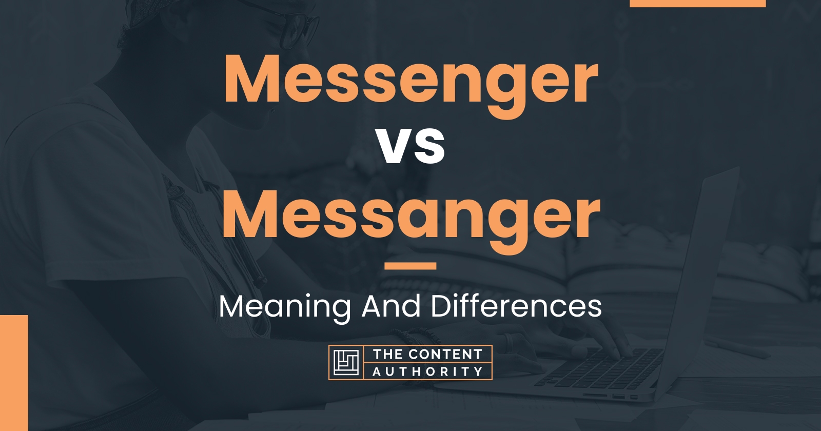 Messenger vs Messanger Meaning And Differences