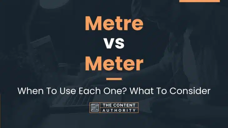 Pence gisteren Klaar Metre vs Meter: When To Use Each One? What To Consider