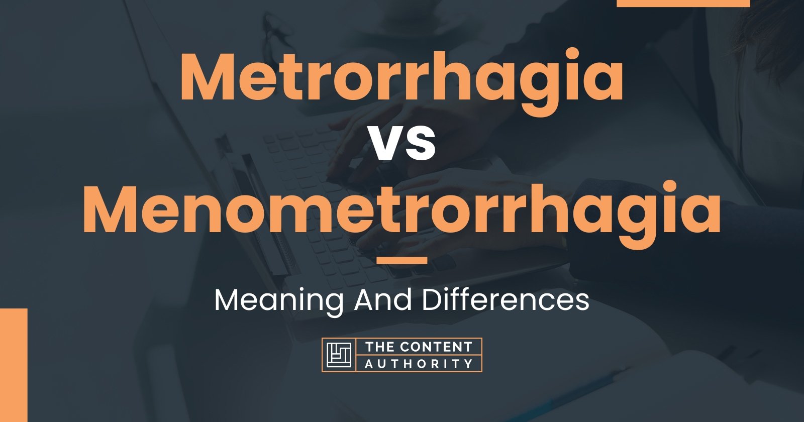 Metrorrhagia vs Menometrorrhagia: Meaning And Differences