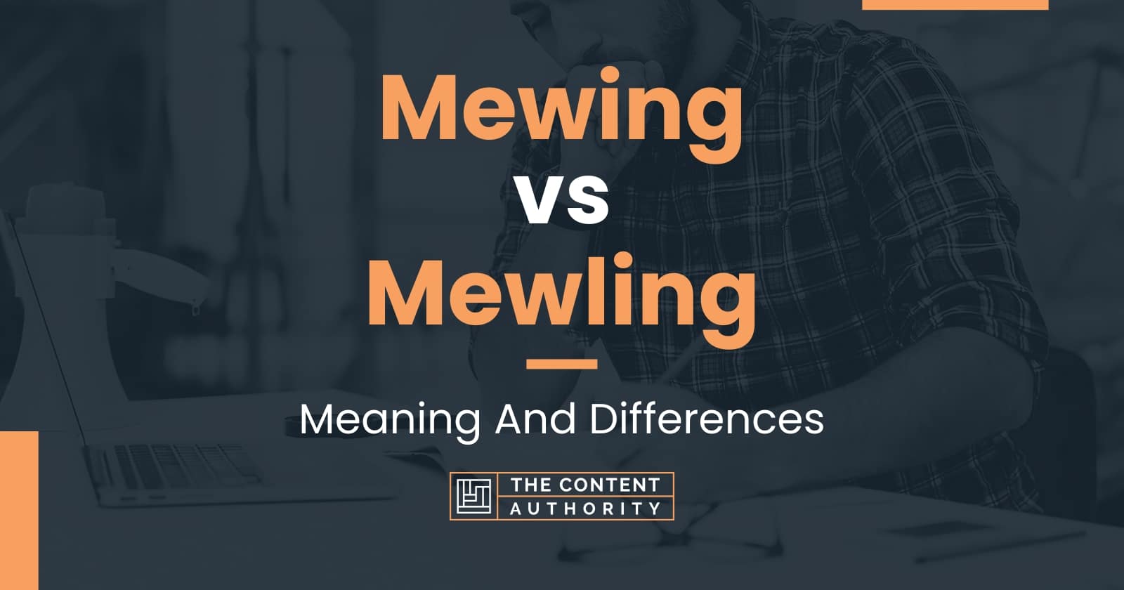 Mewing vs Mewling: Meaning And Differences