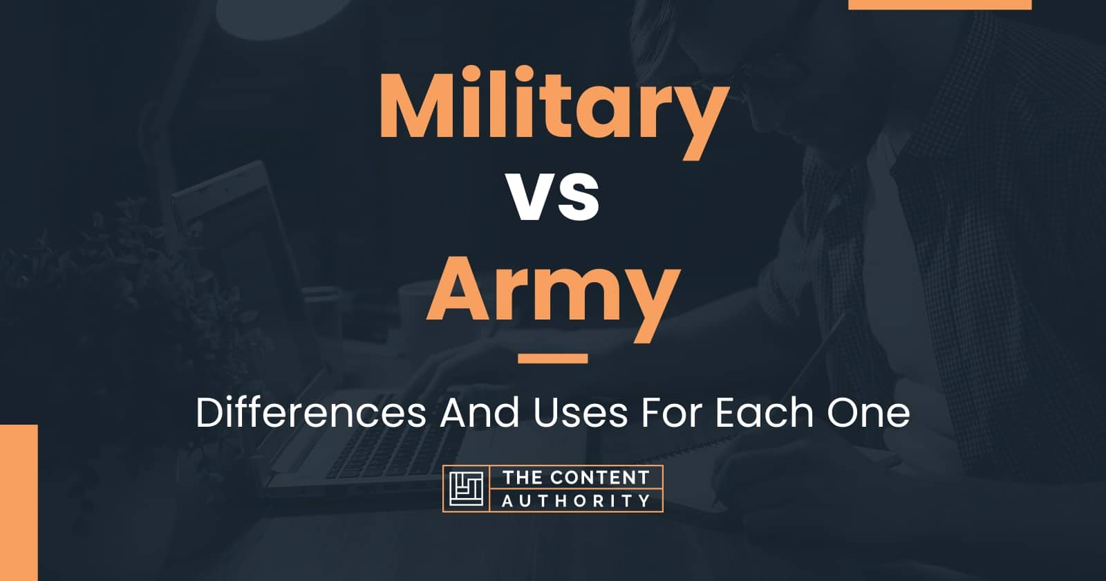 Military vs Army: Differences And Uses For Each One