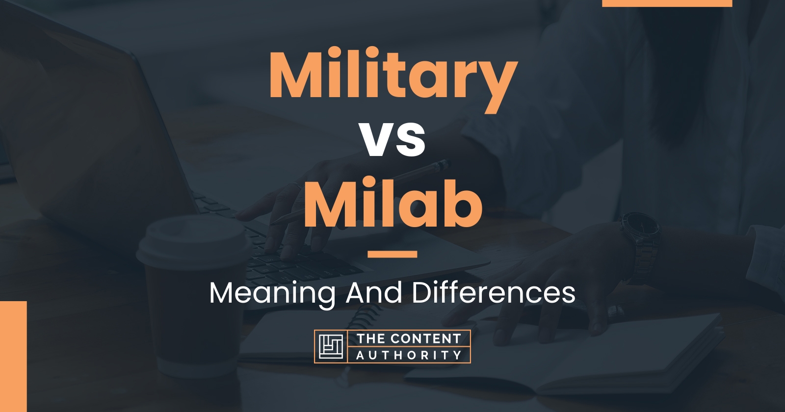 Military vs Milab: Meaning And Differences