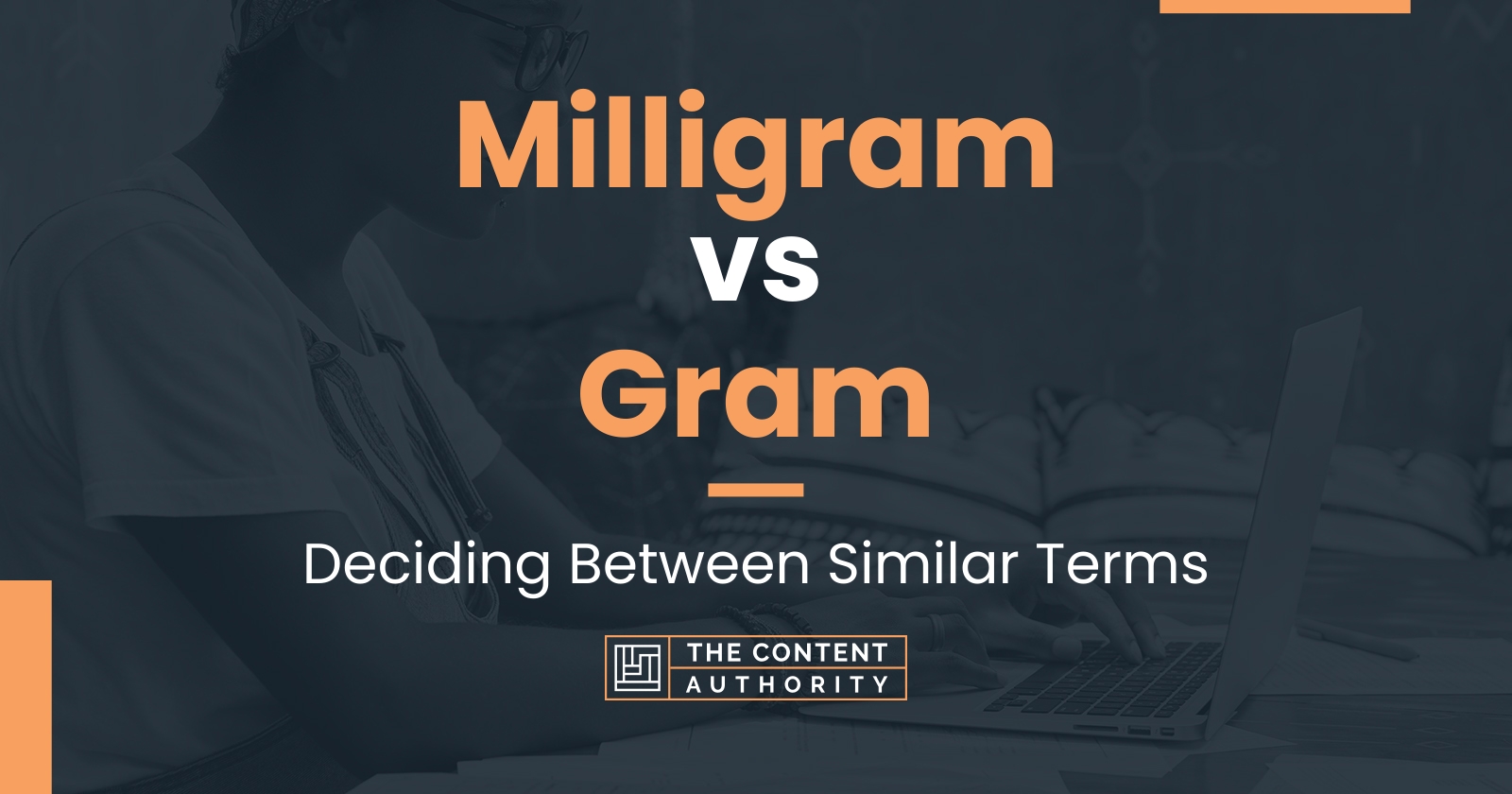 Milligram vs Gram: Deciding Between Similar Terms