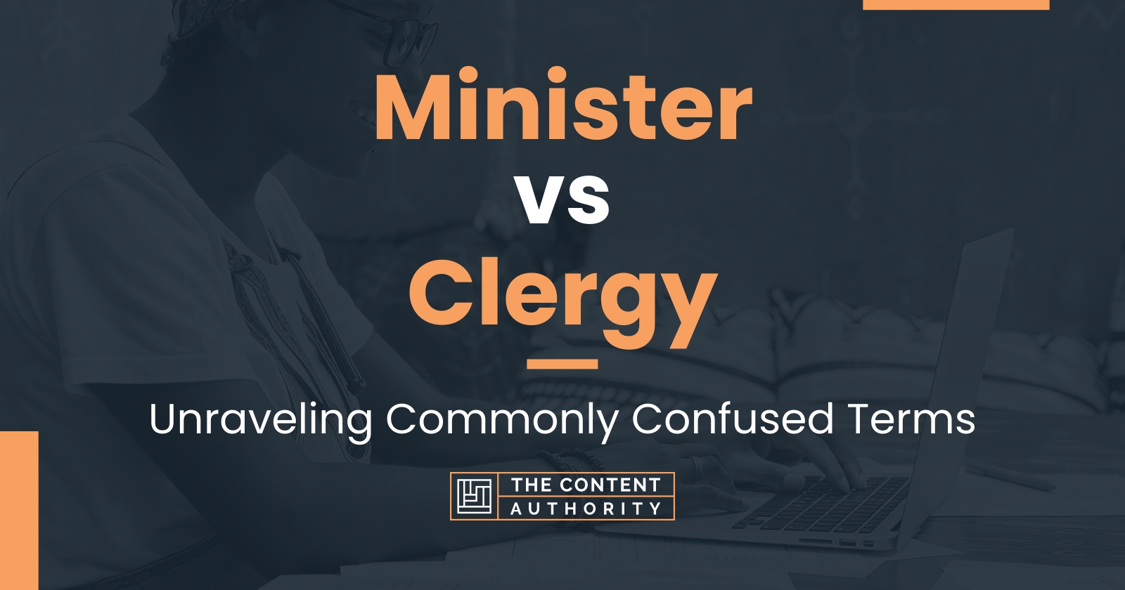 Minister vs Clergy: Unraveling Commonly Confused Terms