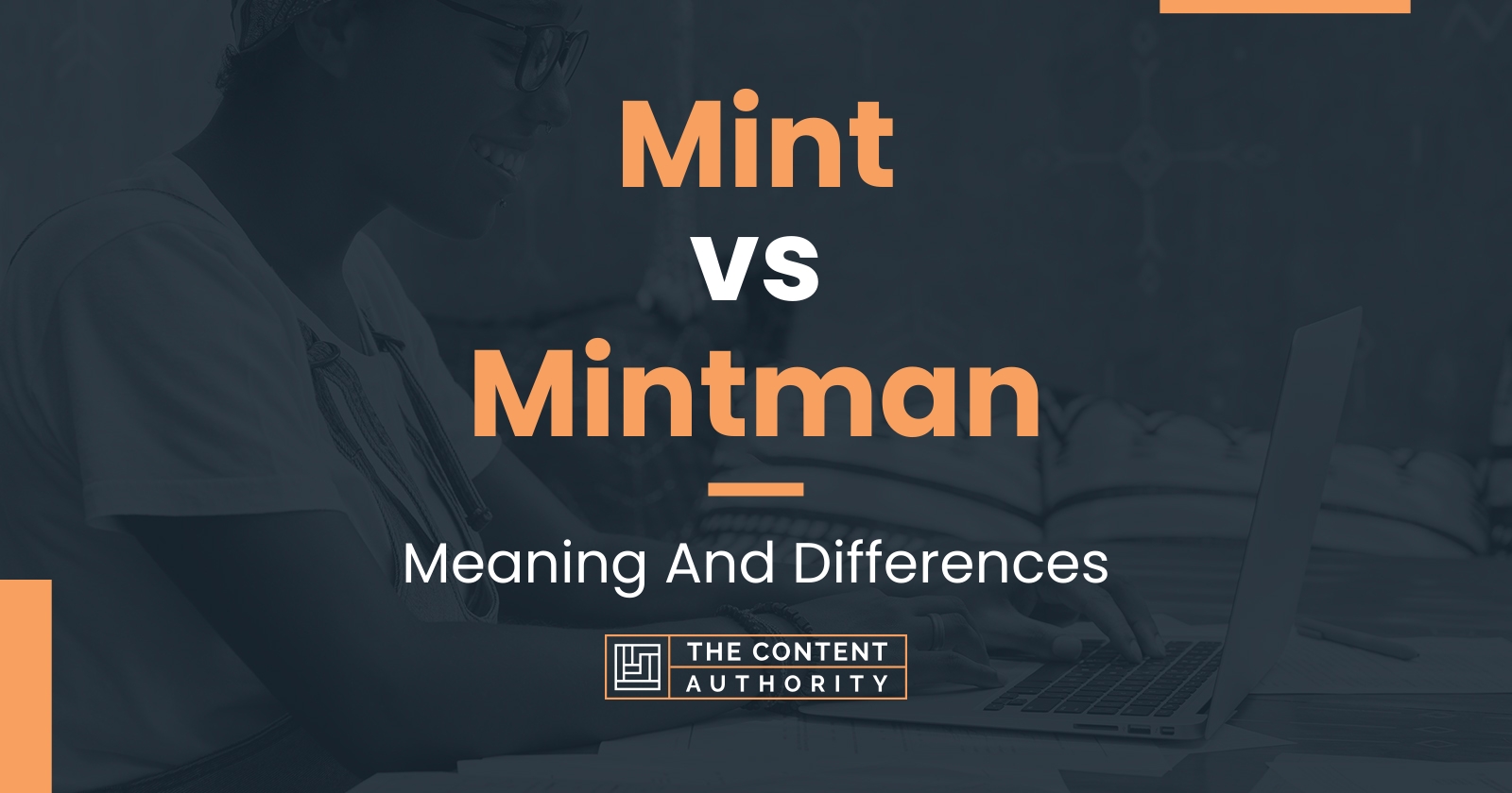Mint vs Mintman Meaning And Differences