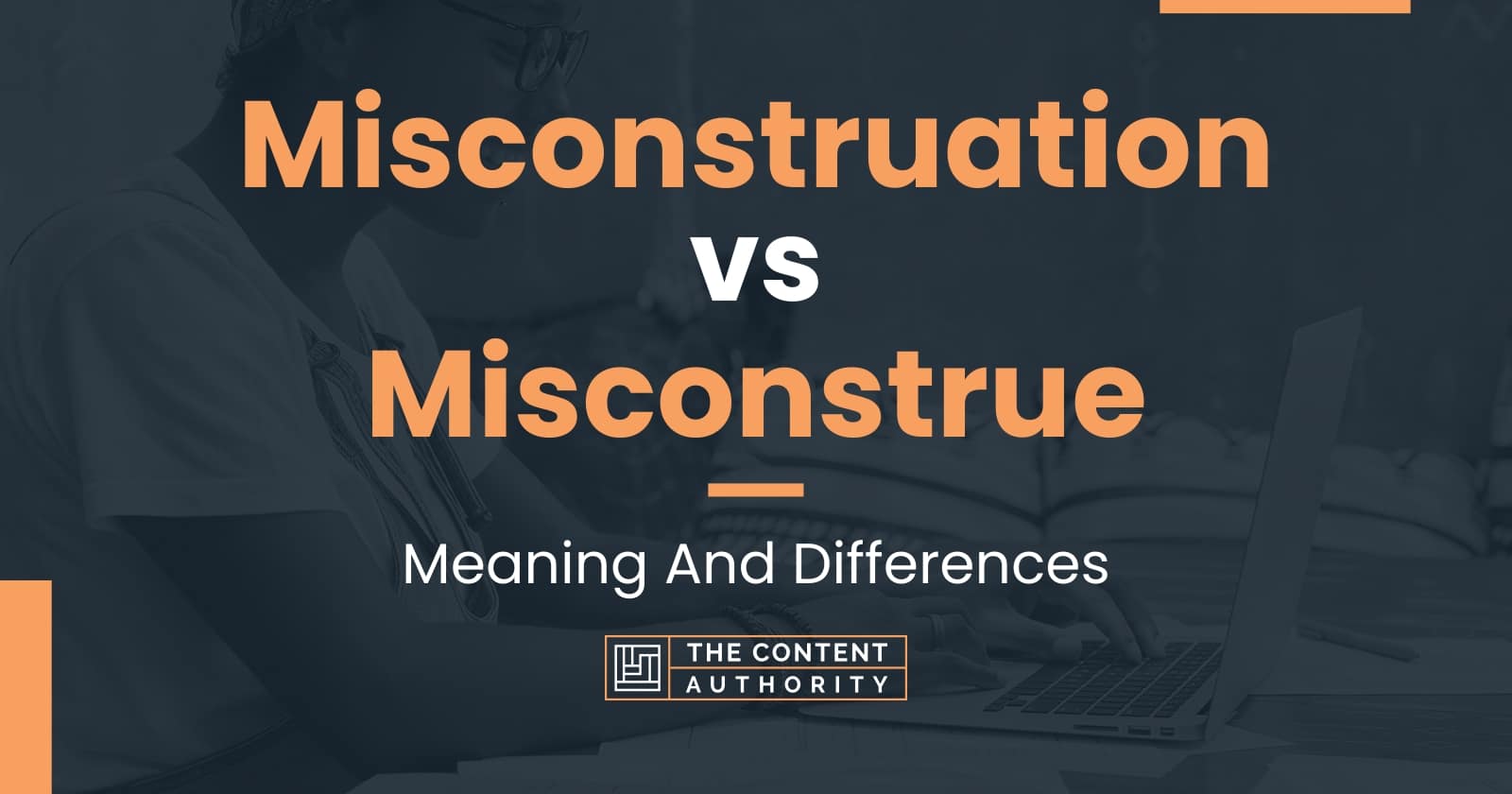 misconstruation-vs-misconstrue-meaning-and-differences