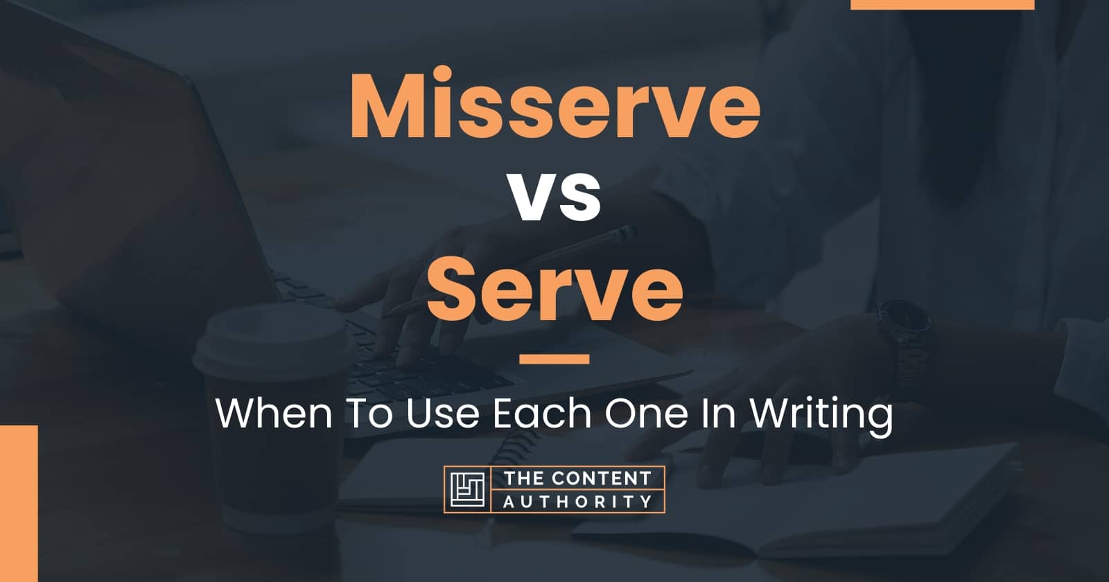 Misserve vs Serve When To Use Each One In Writing
