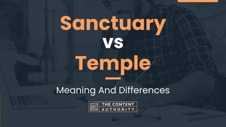 Sanctuary vs Temple: Meaning And Differences