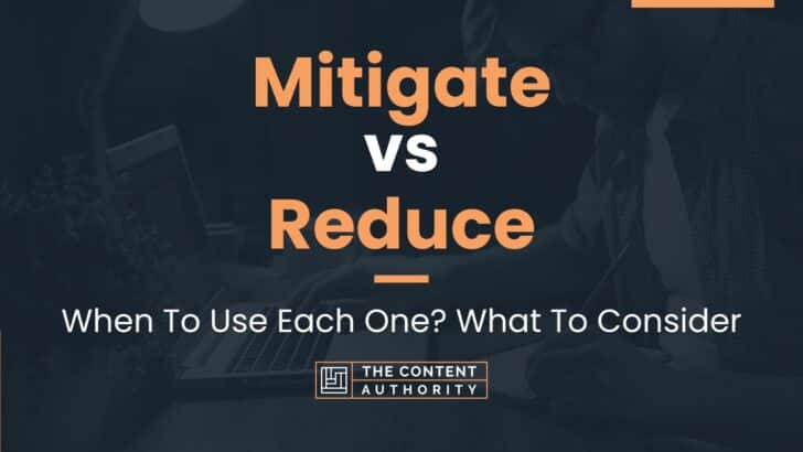 mitigate-vs-reduce-when-to-use-each-one-what-to-consider