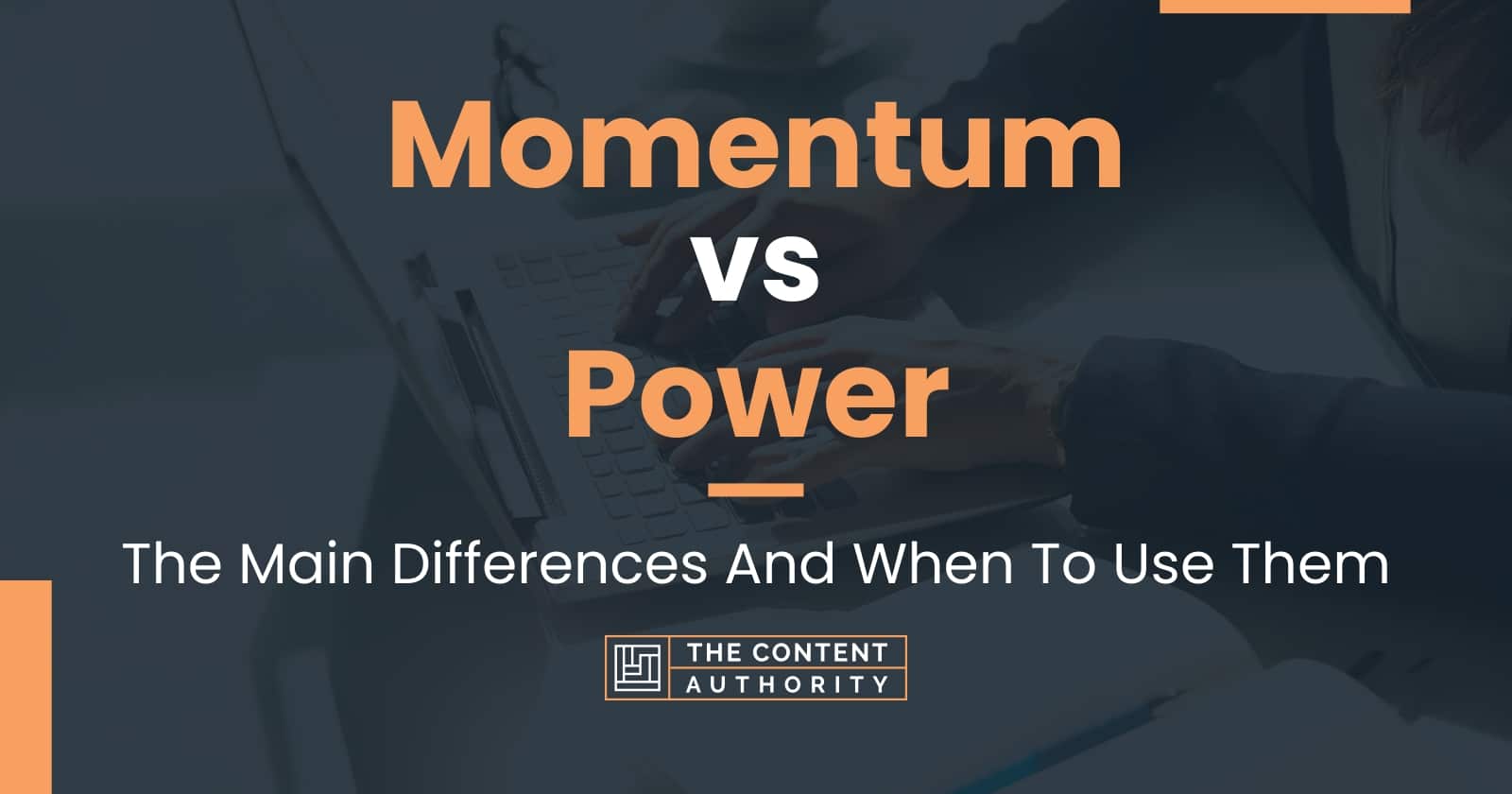 Momentum vs Power: The Main Differences And When To Use Them