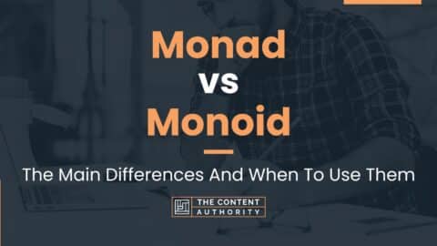 Monad vs Monoid: The Main Differences And When To Use Them