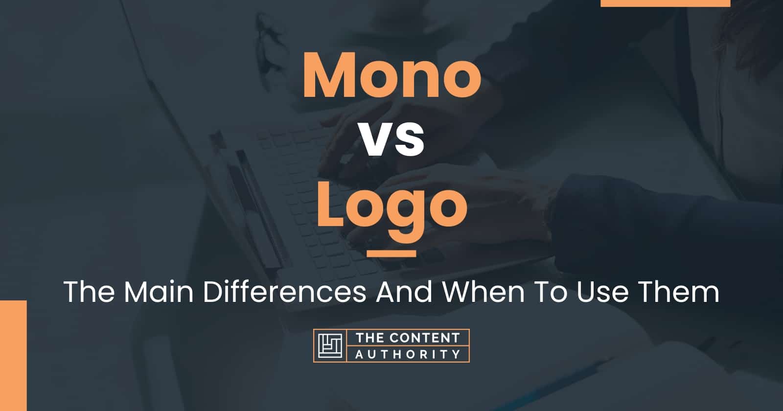 Mono vs Logo: The Main Differences And When To Use Them