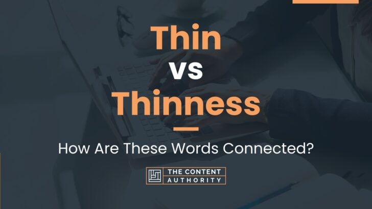 thin-vs-thinness-how-are-these-words-connected