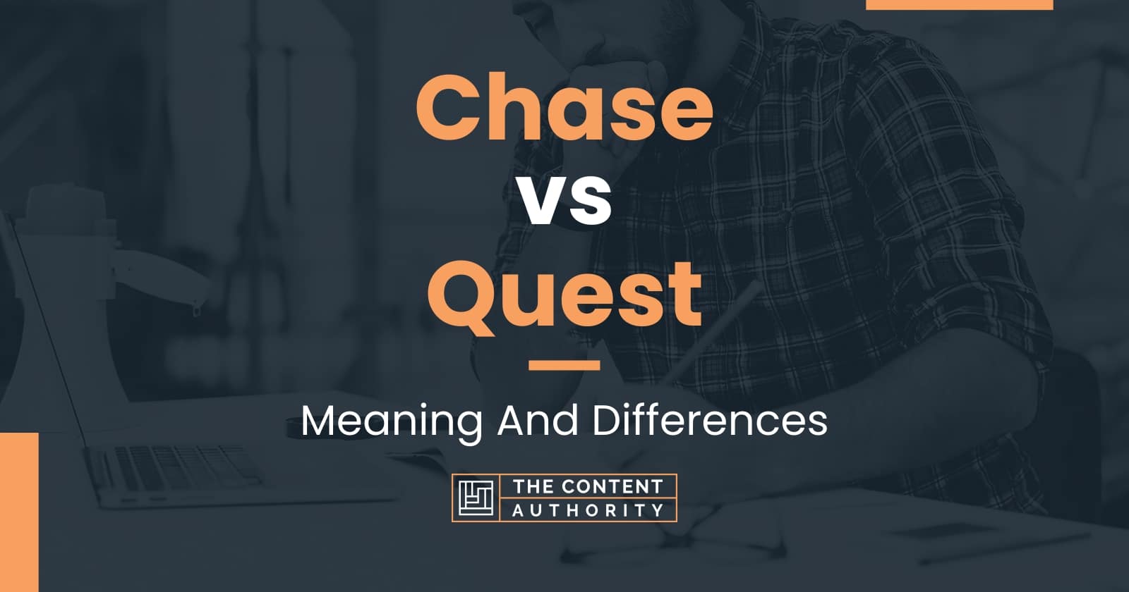 Chase vs Quest: Meaning And Differences