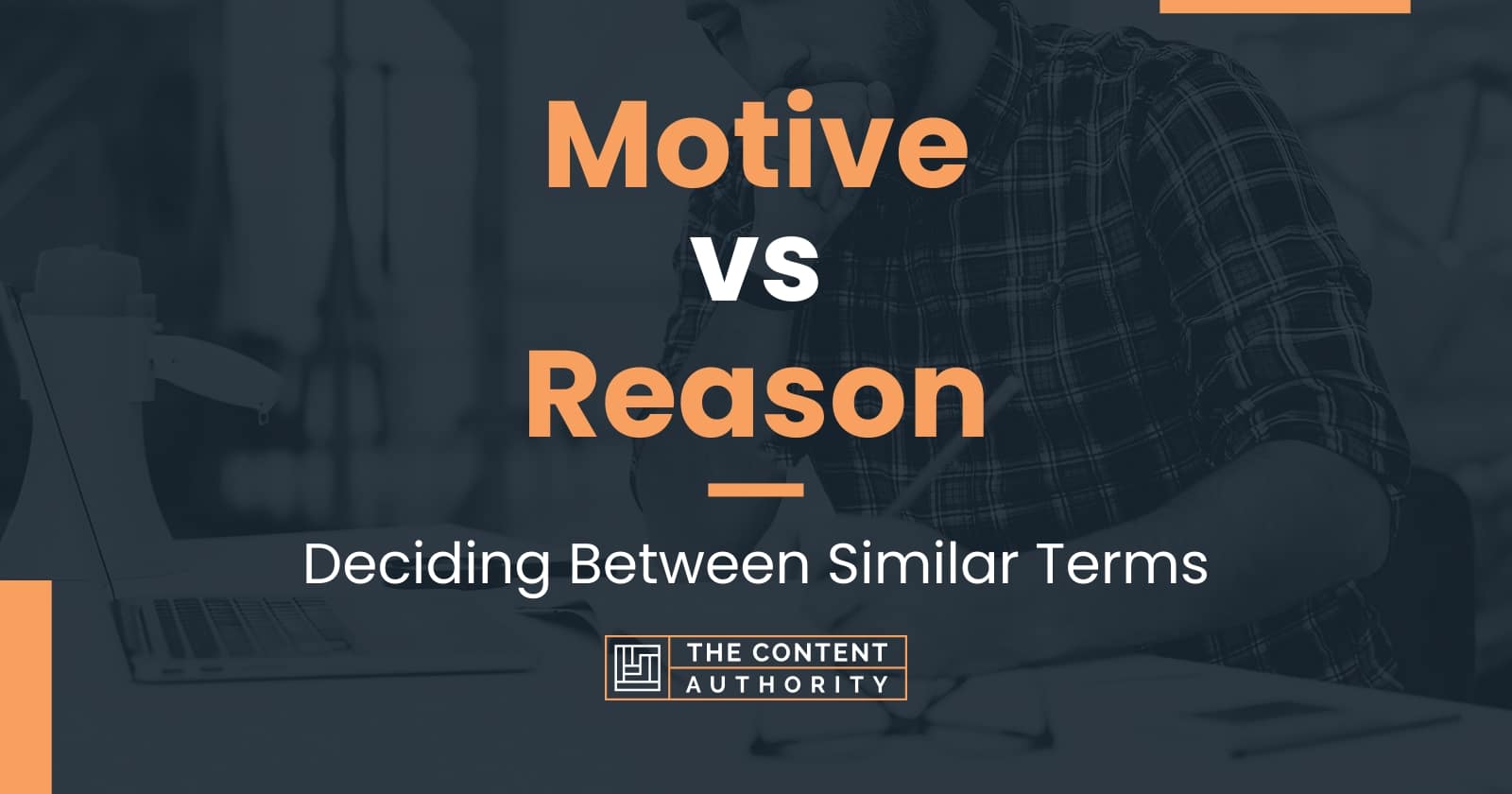 motive-vs-reason-deciding-between-similar-terms