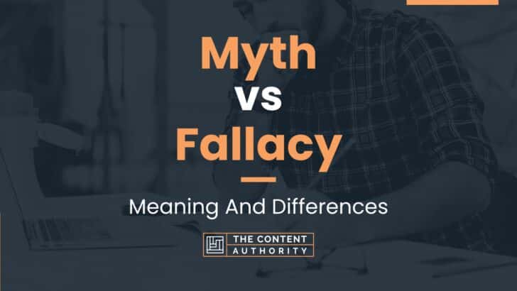 Myth vs Fallacy: Meaning And Differences