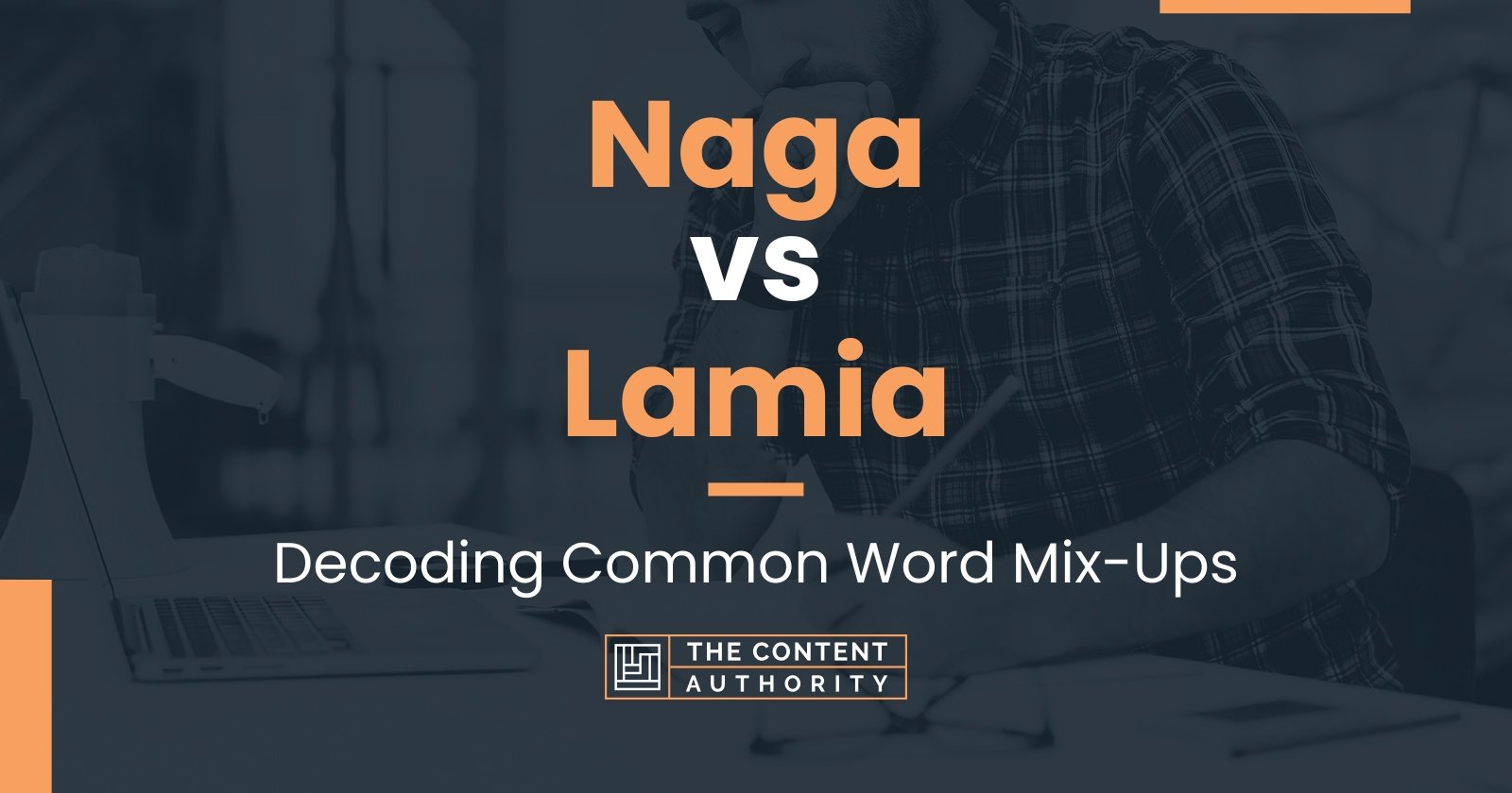 Naga Vs Lamia: Decoding Common Word Mix-ups