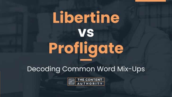 Libertine vs Profligate: Decoding Common Word Mix-Ups