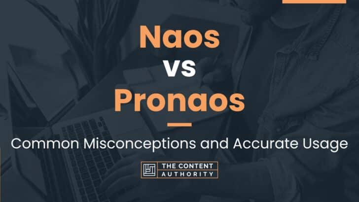 Naos vs Pronaos: Common Misconceptions and Accurate Usage