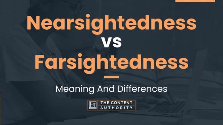 the-main-differences-between-being-nearsighted-vs-farsighted